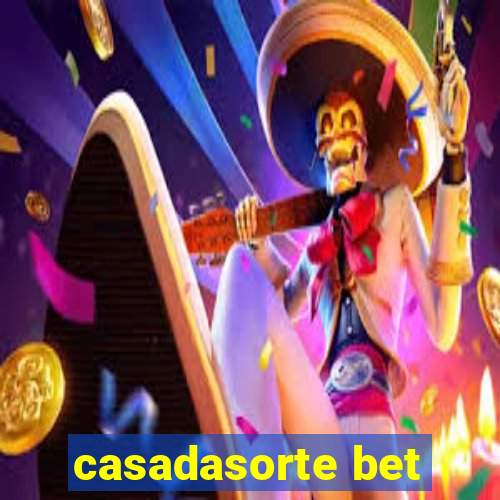 casadasorte bet